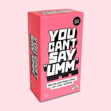 You Can't Say Umm